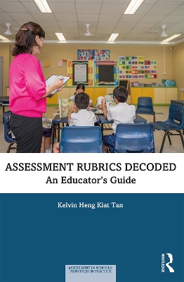 Assessment Rubrics Decoded: An Educator's Guide book