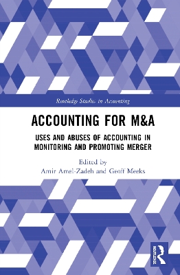 Accounting for M&A: Uses and Abuses of Accounting in Monitoring and Promoting Merger by Amir Amel-Zadeh