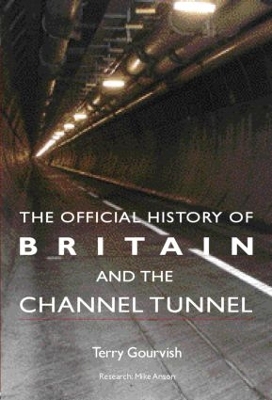 Official History of Britain and the Channel Tunnel book