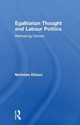 Egalitarian Thought and Labour Politics book