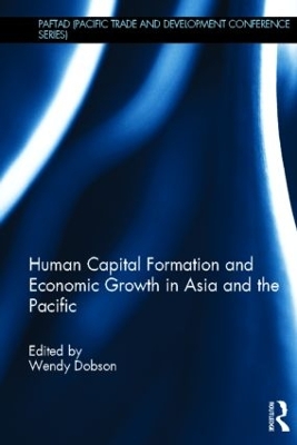 Human Capital Formation and Economic Growth in Asia and the Pacific by Wendy Dobson