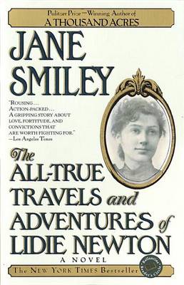 All True Travels and Adventures of Lidie Newton book