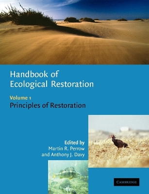 Handbook of Ecological Restoration: Volume 1, Principles of Restoration book