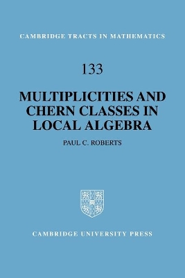 Multiplicities and Chern Classes in Local Algebra by Paul C. Roberts