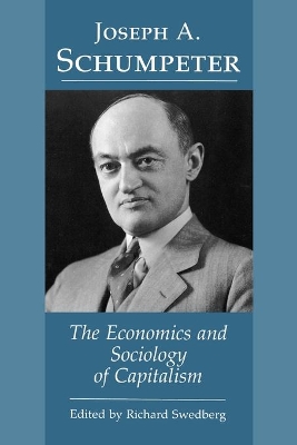 Joseph A. Schumpeter by Richard Swedberg