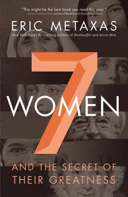Seven Women by Eric Metaxas