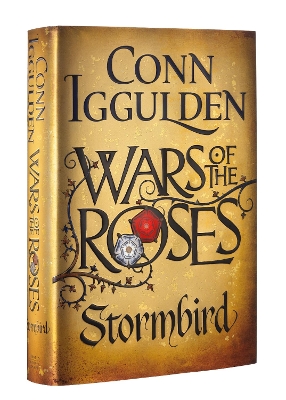Wars of the Roses: Stormbird: Book 1 by Conn Iggulden