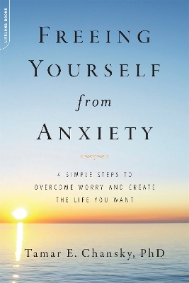 Freeing Yourself from Anxiety book