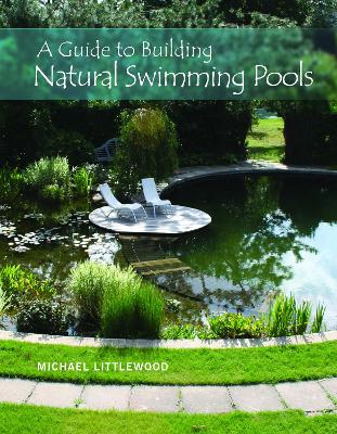 Guide to Building Natural Swimming Pools book