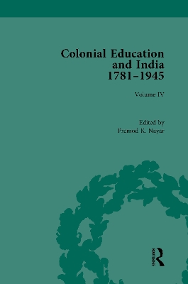 Colonial Education and India 1781-1945: Volume IV book