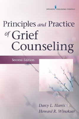 Principles and Practice of Grief Counseling by Darcy L. Harris