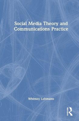 Social Media Theory and Communications Practice book