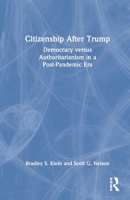 Citizenship After Trump: Democracy versus Authoritarianism in a Post-Pandemic Era book