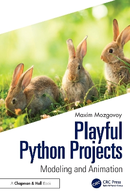 Playful Python Projects: Modeling and Animation by Mozgovoy Maxim