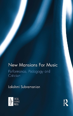 New Mansions For Music: Performance, Pedagogy and Criticism book