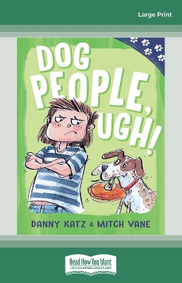 Paw Prints: Dog People, Ugh! by Danny Katz