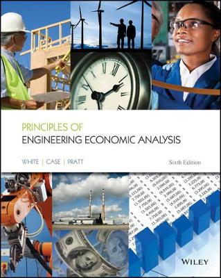 Principles of Engineering Economic Analysis 6E by John A. White