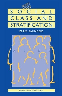 Social Class and Stratification by Peter Saunders