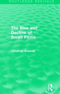Rise and Decline of Small Firms book