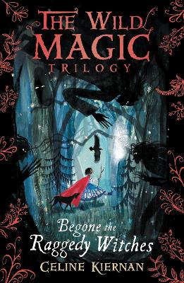 Begone the Raggedy Witches (The Wild Magic Trilogy, Book One) book