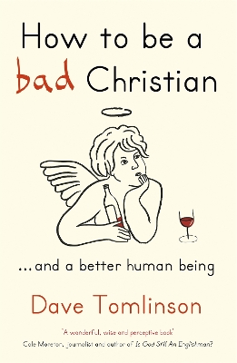 How to be a Bad Christian book