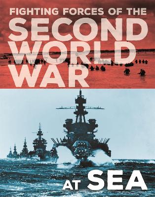 Fighting Forces of the Second World War: At Sea book