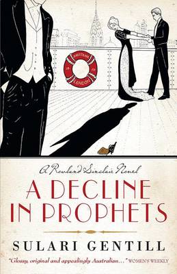 A A Decline in Prophets by Sulari Gentill