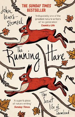The The Running Hare: The Secret Life of Farmland by John Lewis-Stempel