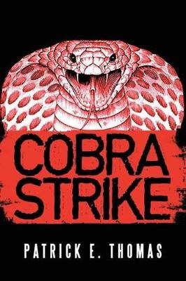 Cobra Strike by Patrick E Thomas