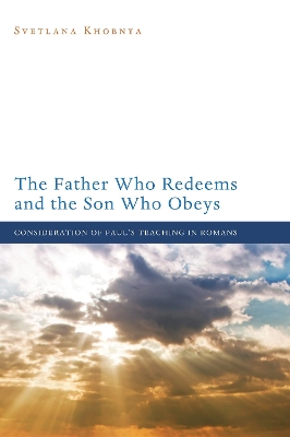 The Father Who Redeems and the Son Who Obeys book