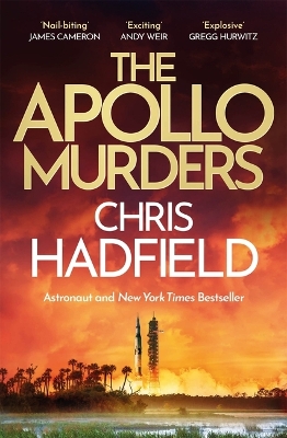 The Apollo Murders: Book 1 in the Apollo Murders Series by Chris Hadfield