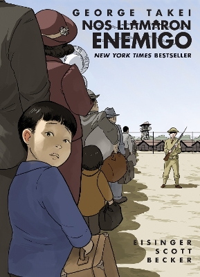 Nos llamaron Enemigo (They Called Us Enemy): Spanish Edition by George Takei