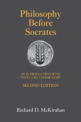 Philosophy Before Socrates by Richard D. McKirahan