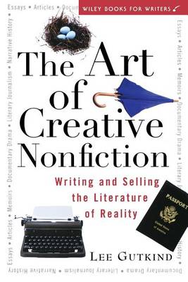The Art of Creative Nonfiction by Lee Gutkind