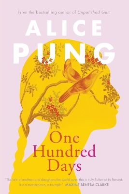 One Hundred Days: Shortlisted for the 2022 Miles Franklin Literary Award book