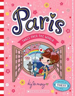 Welcome to Tokyo (Paris Takes Over the World #3) by Kyla May
