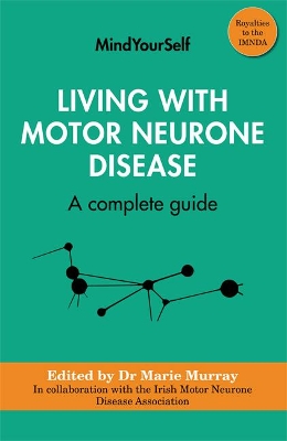 Living with Motor Neurone Disease: A complete guide book