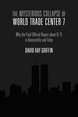 The Mysterious Collapse of World Trade Center 7 book