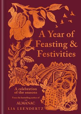 A Year of Feasting & Festivities: A Celebration of the Seasons book