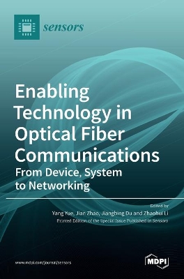 Enabling Technology in Optical Fiber Communications: From Device, System to Networking book