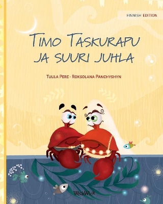 Timo Taskurapu ja suuri juhla: Finnish Edition of Colin the Crab Gets Married book