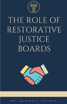 The Role of Restorative Justice Boards book