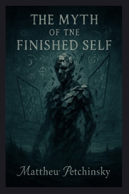 The Myth of the Finished Self book
