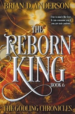 The Reborn King by Brian D Anderson