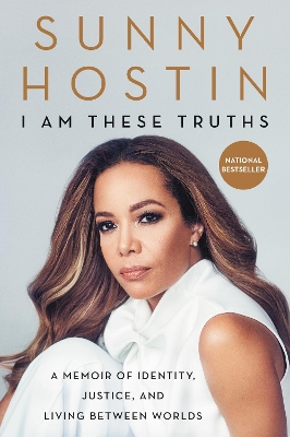 I Am These Truths: A Memoir of Identity, Justice, and Living Between Worlds book