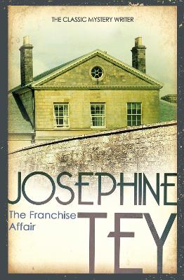 Franchise Affair by Josephine Tey