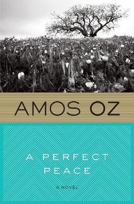 A A Perfect Peace by Amos Oz