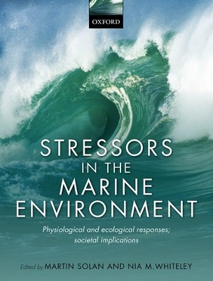 Stressors in the Marine Environment: Physiological and ecological responses; societal implications book