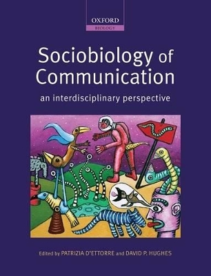 Sociobiology of Communication by Patrizia d'Ettorre