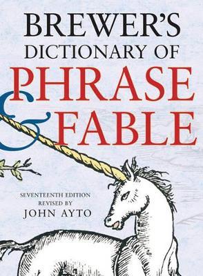 Brewer's Dictionary of Phrase and Fable by John Ayto